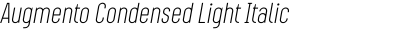 Augmento Condensed Light Italic